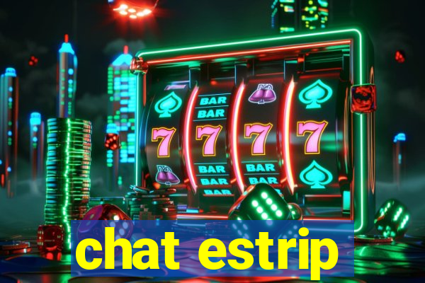 chat estrip